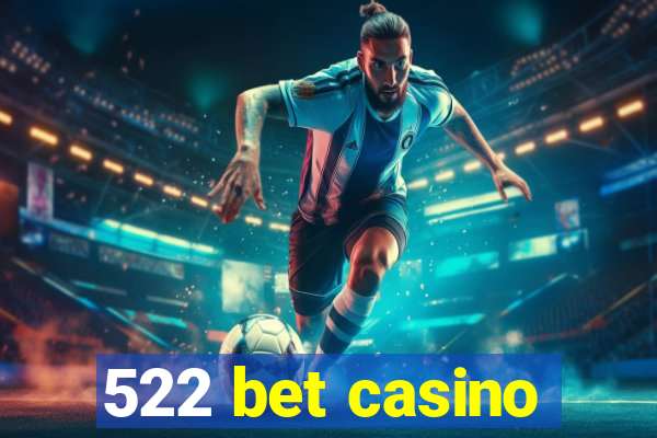 522 bet casino